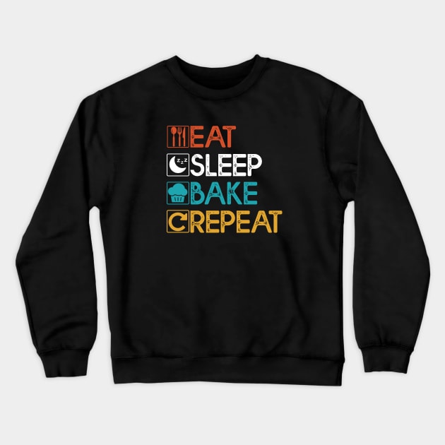 Eat Sleep Bake Repeat Gift Baking Lovers Gift Crewneck Sweatshirt by mommyshirts